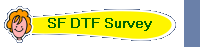 SF DTF Survey