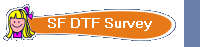 SF DTF Survey