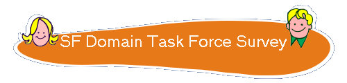 SF Domain Task Force Survey